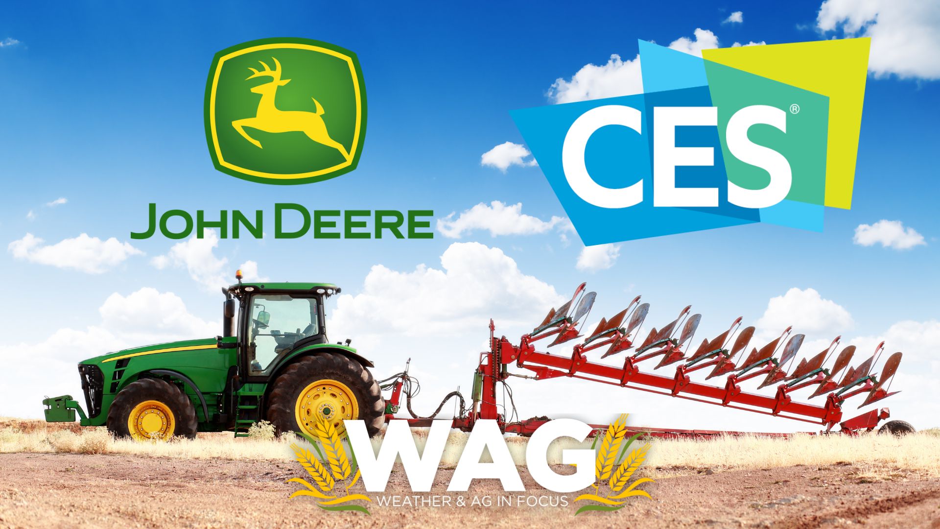 John Deeres BIG DAY at the Consumer Electronics Show 2023! WAG In Focus 1-11-23