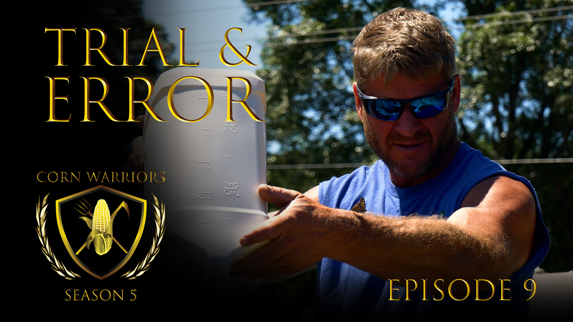 Corn Warriors | 509 | Trial and Error