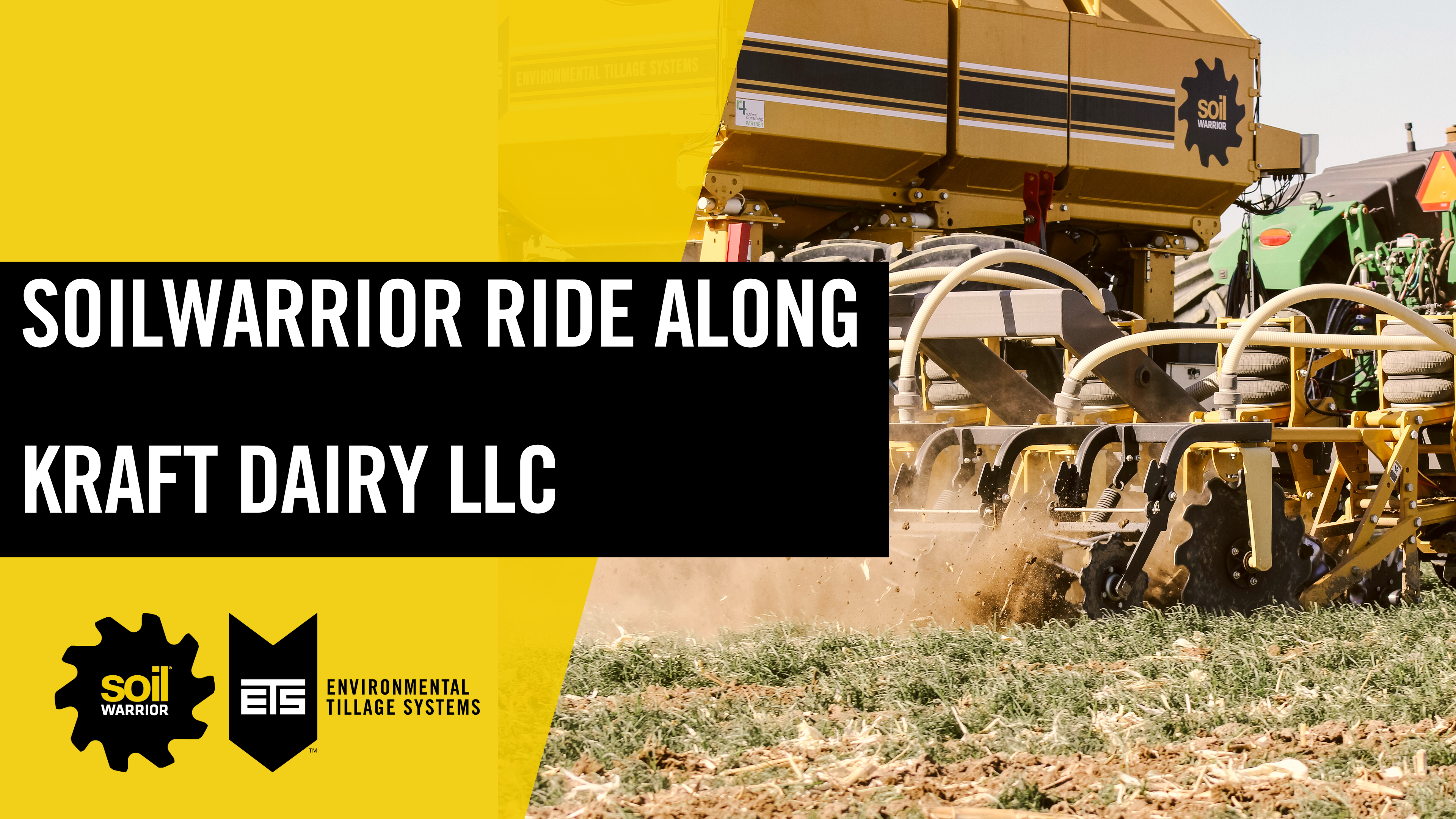 SoilWarrior Ride Along - Kraft Dairy LLC | ETS SoilWarrior