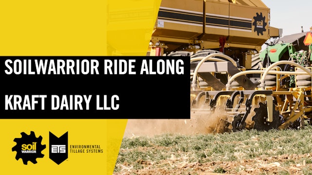 SoilWarrior Ride Along - Kraft Dairy LLC 
