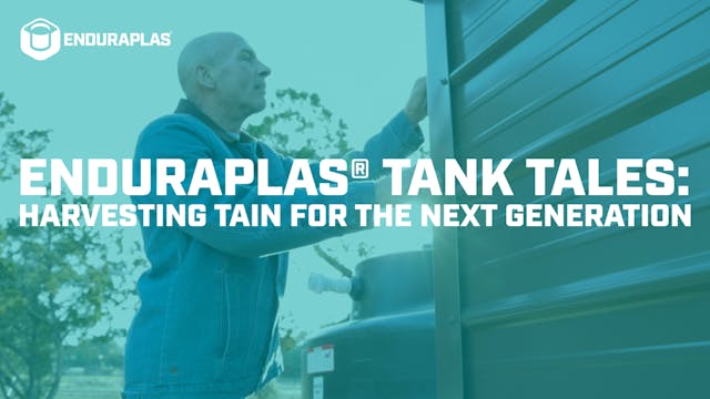 Enduraplas® Tank Tales | Harvesting R...