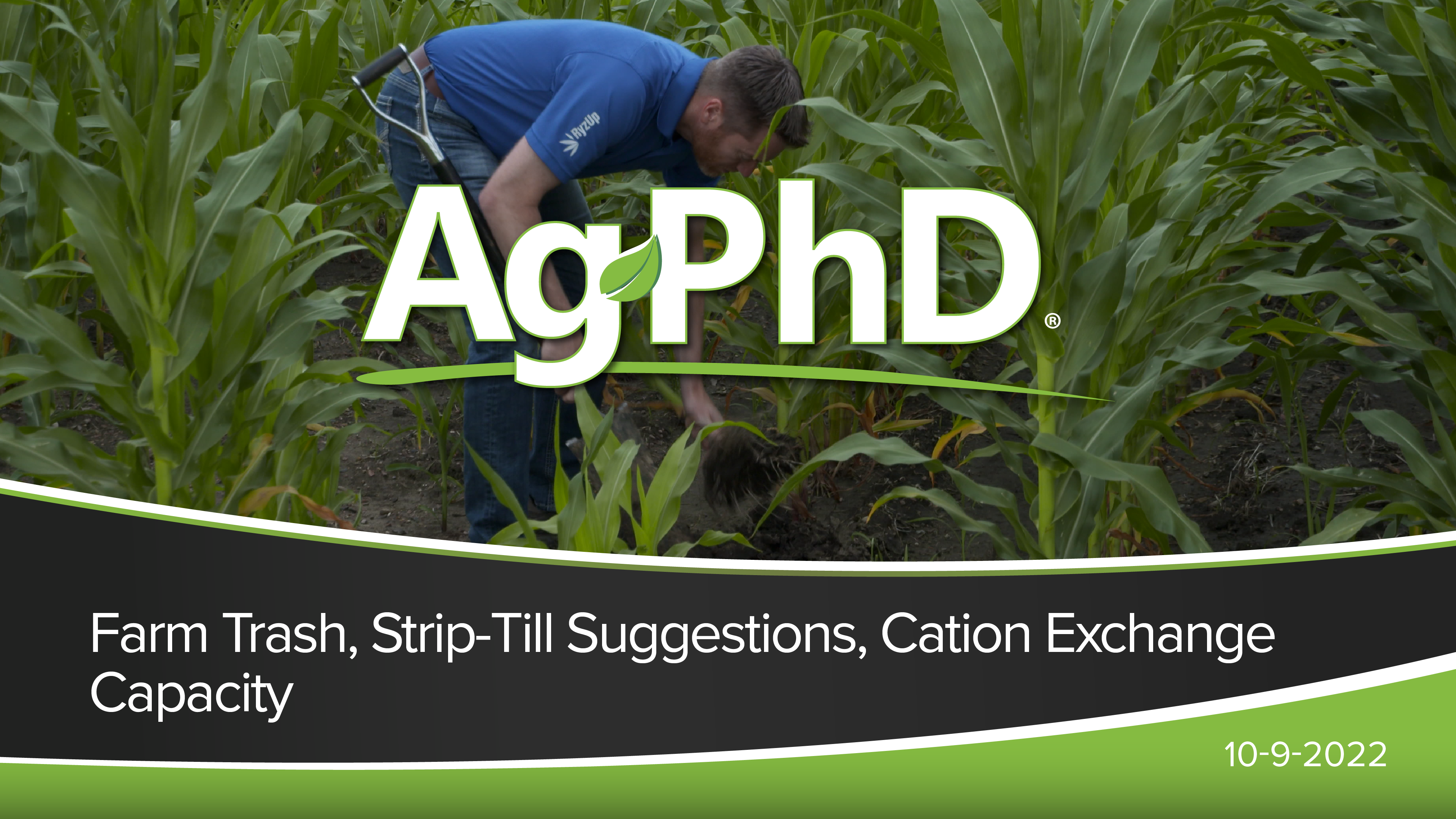 Farm Trash, Strip-Till Suggestions, Cation Exchange Capacity | Ag PhD