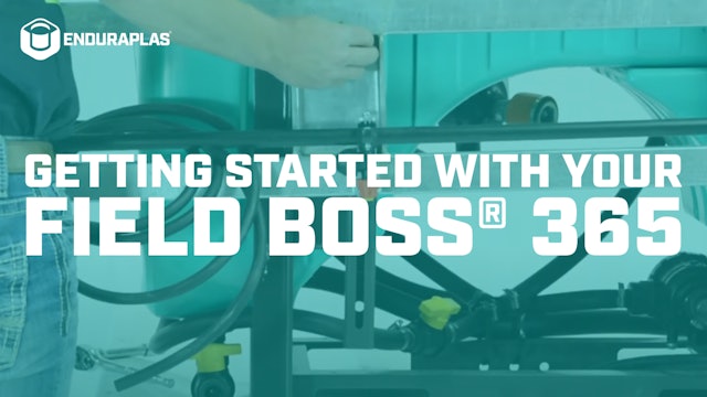 Getting Started with Your 2020 Field Boss® 365 | Enduraplas®