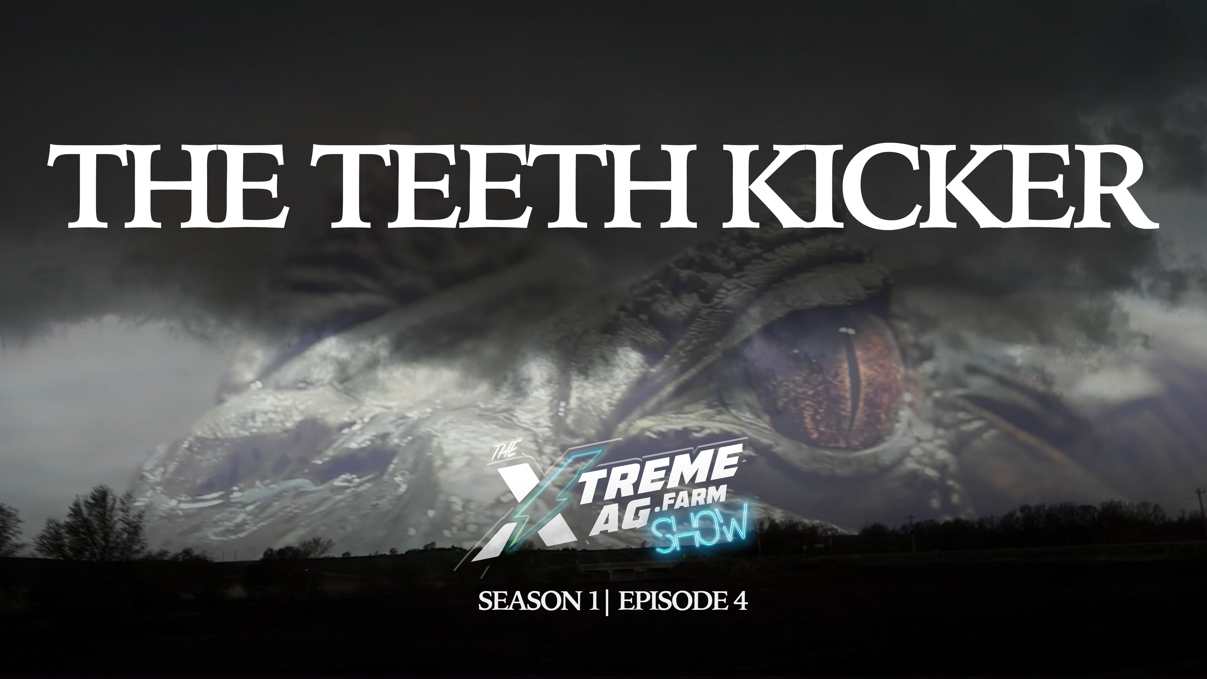 The Teeth Kicker | The XtremeAg Show, S1. Ep4.