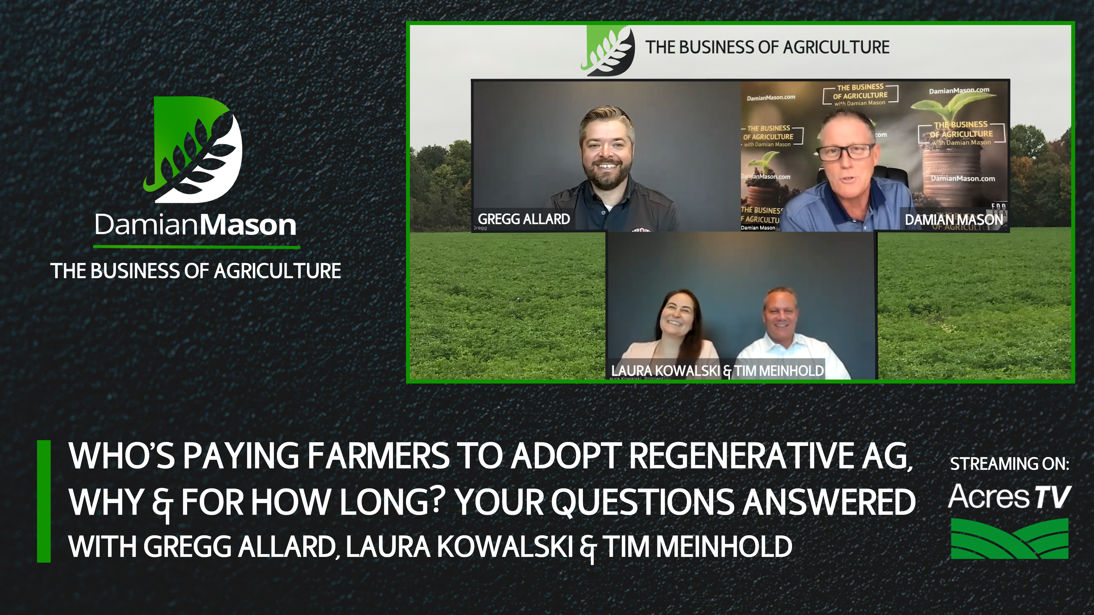 Who’s Paying Farmers To Adopt Regenerative Ag, Why & For How Long?| Damian Mason