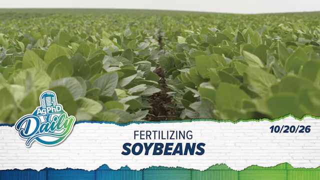 Fertilizing Soybeans | Ag PhD Daily |...