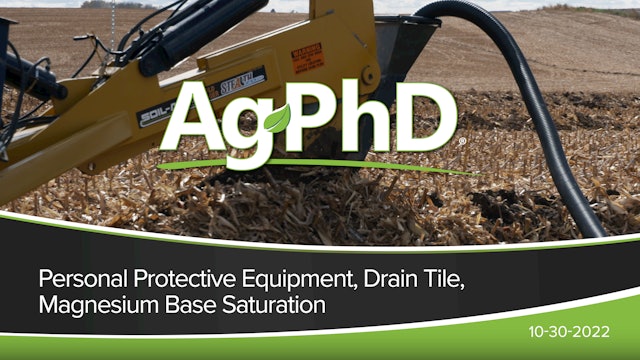 Personal Protective Equipment, Drain Tile, Magnesium Base Saturation | Ag PhD