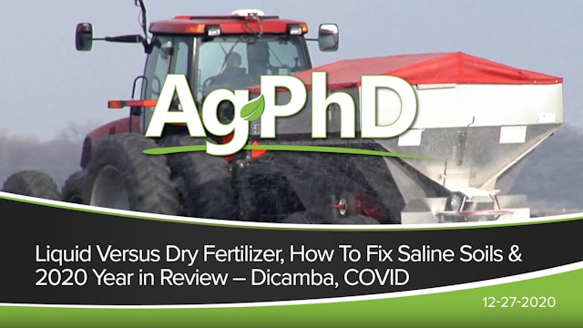 Liquid vs Dry Fertilizer, How to Fix Saline Soil, 2020 Year in Review