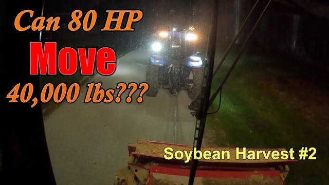 Gotta Have Faith!  Soybean Harvest #2...