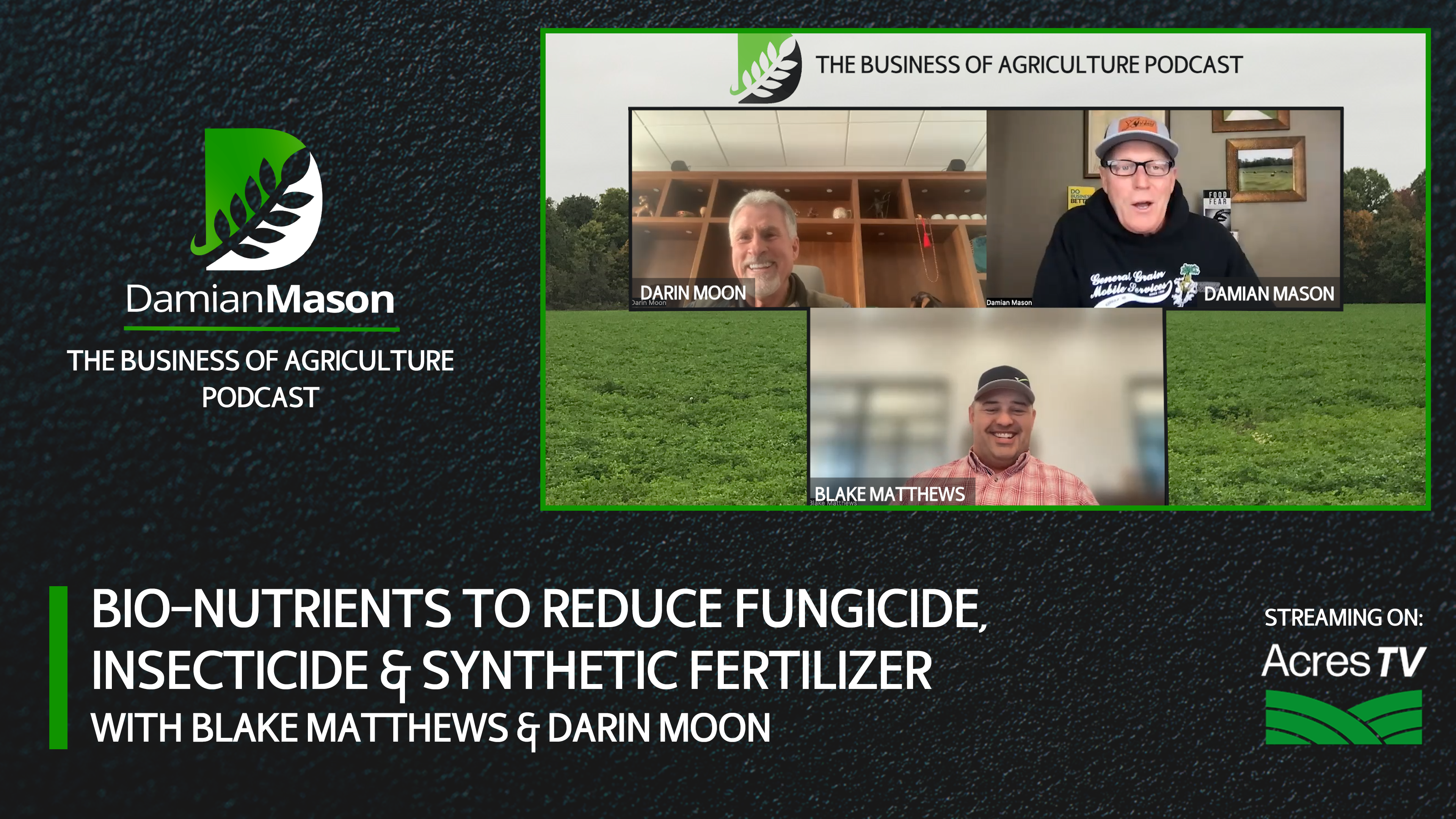 Bio-Nutrients to Reduce Fungicide, Insecticide & Synthetic Fertilizer | Damian