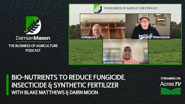 Bio-Nutrients to Reduce Fungicide, Insecticide & Synthetic Fertilizer | Damian