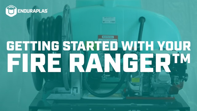 Getting Started with Your Fire Ranger™ | Enduraplas®