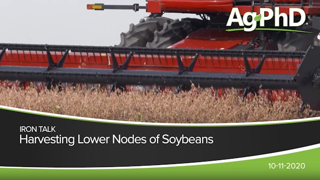 Harvesting Lower Nodes of Soybeans | Ag PhD