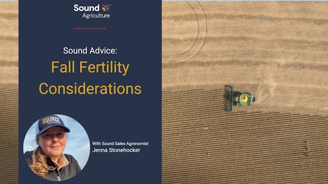 Sound Advice: Fall Fertility Considerations | Sound Ag