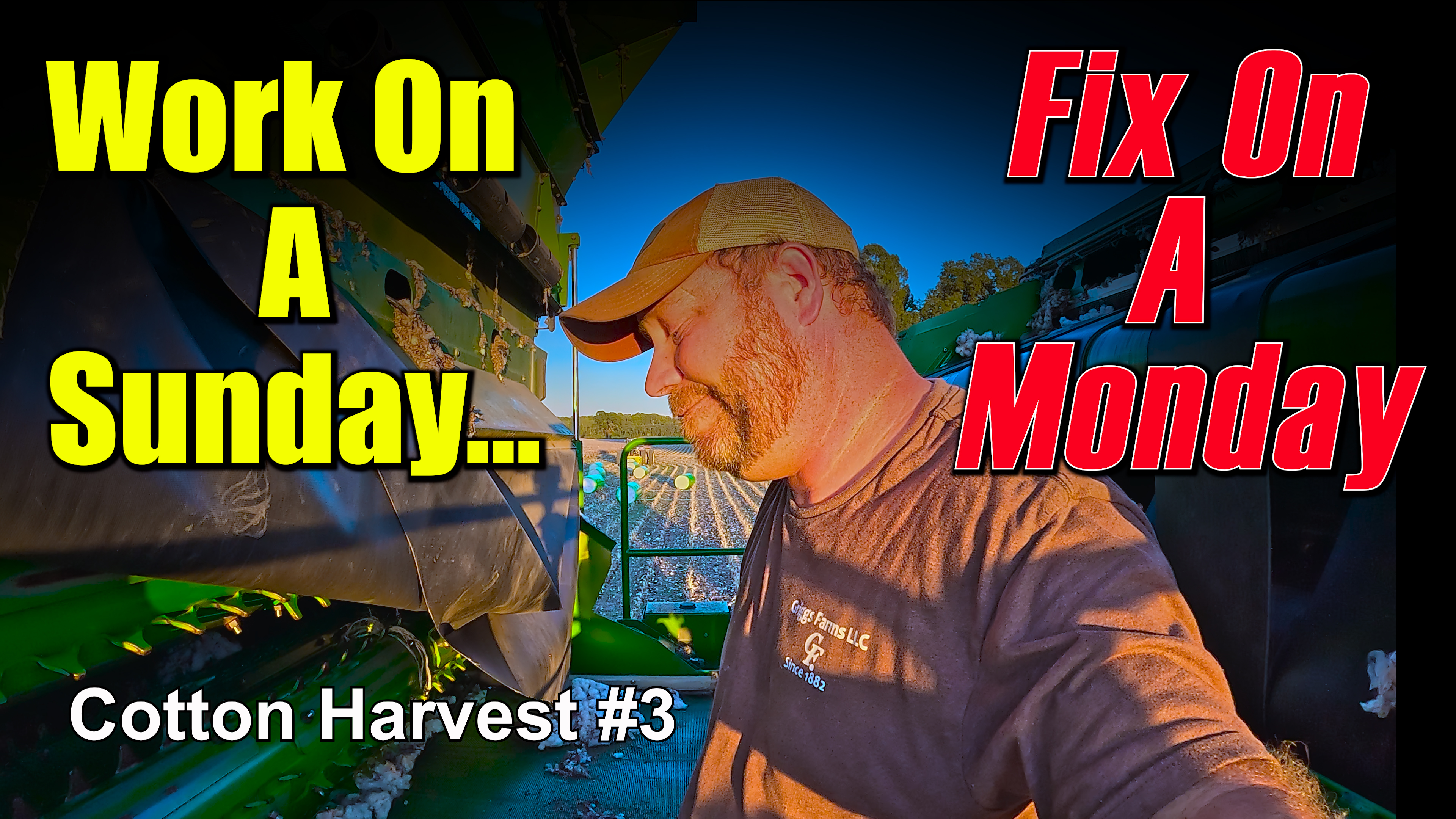 Work on a Sunday...Fix on a Monday Cotton Harvest #3 | Griggs Farms
