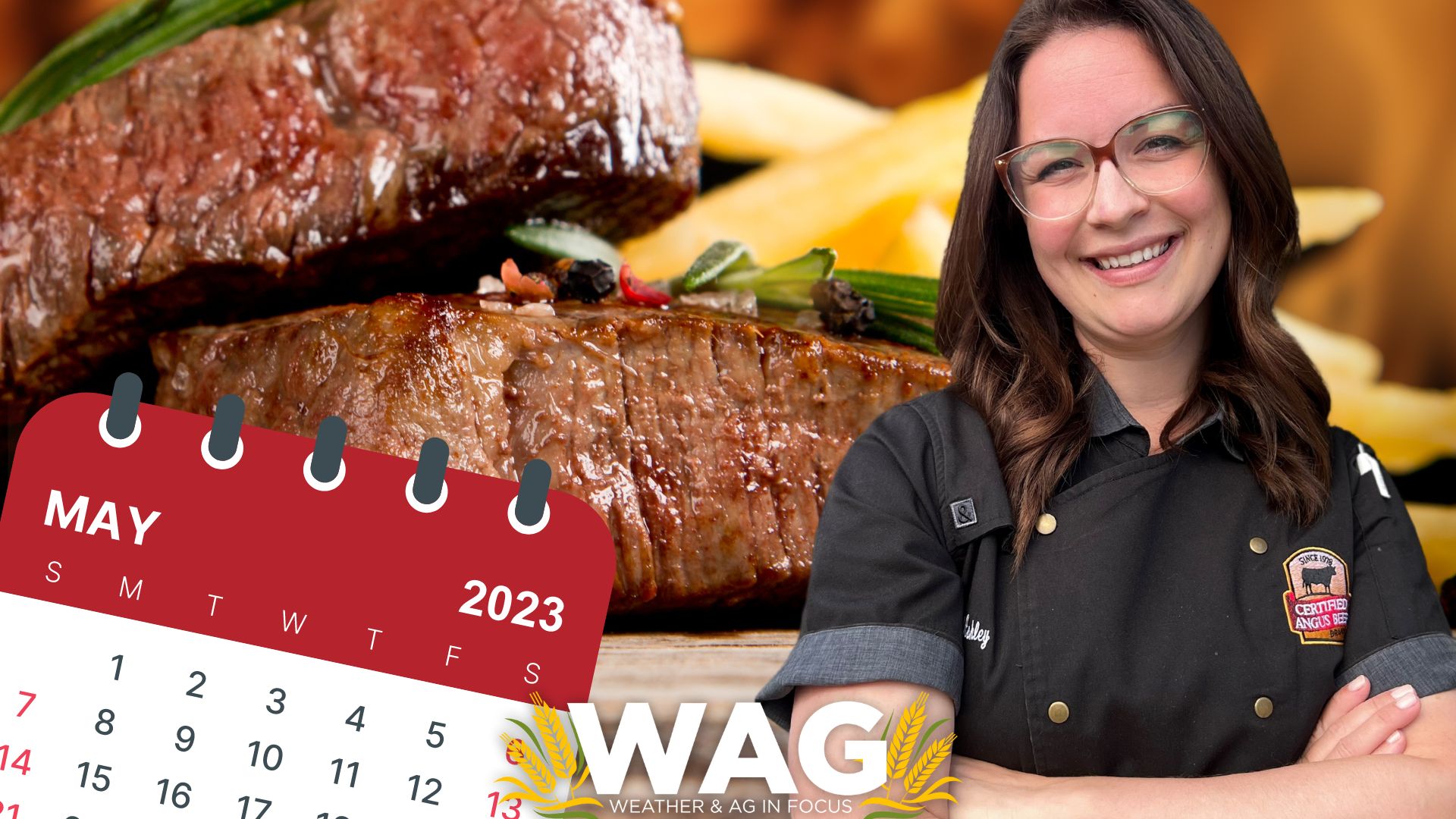 May is BEEF MONTH....and it's ON FIRE! WAG In Focus 5-18-23