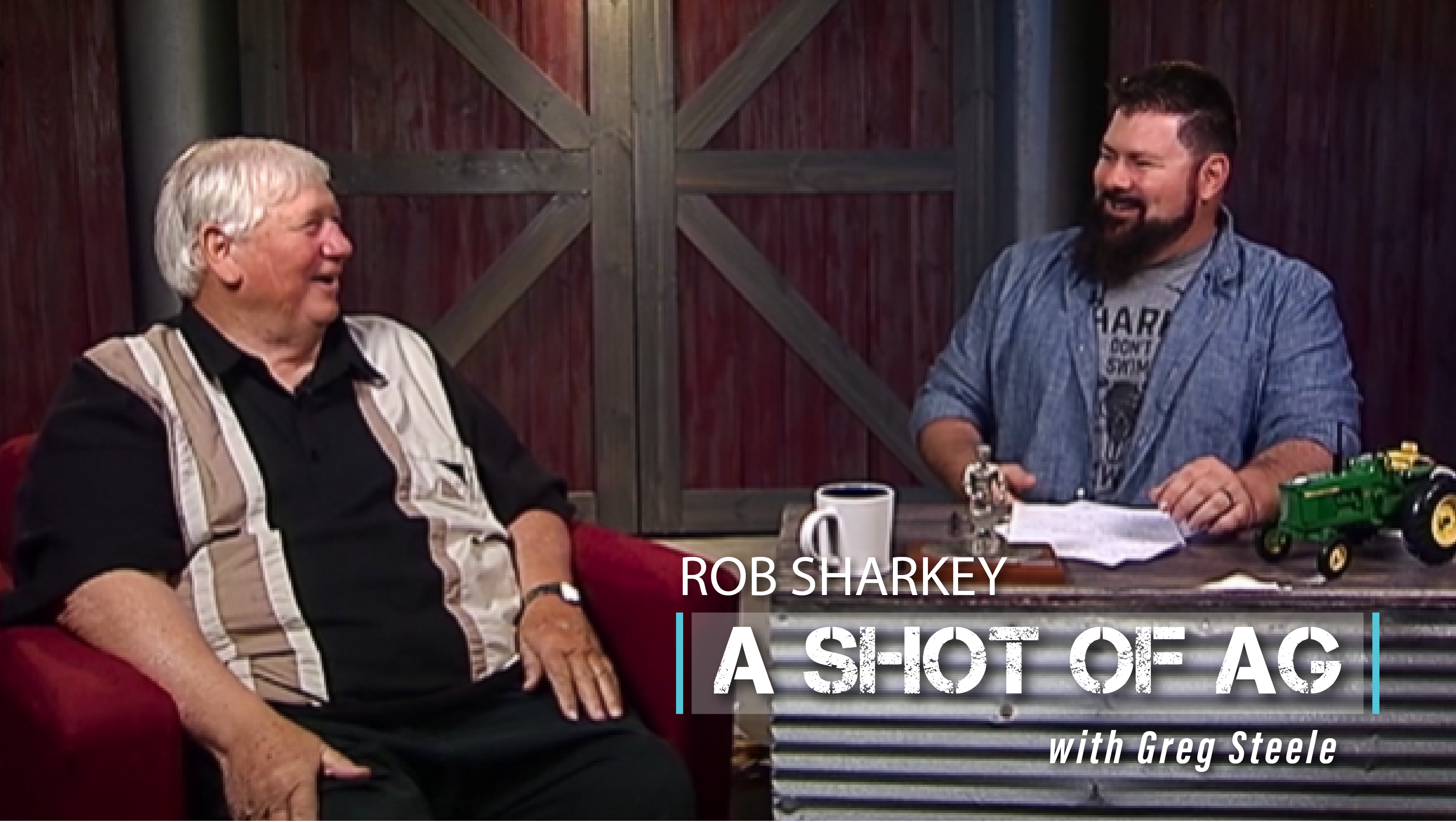 Greg Steele | Farming & Leadership | A Shot of Ag