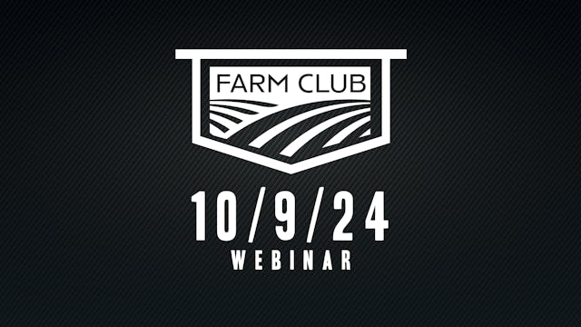 10/9/24 - Farm Club Webinar