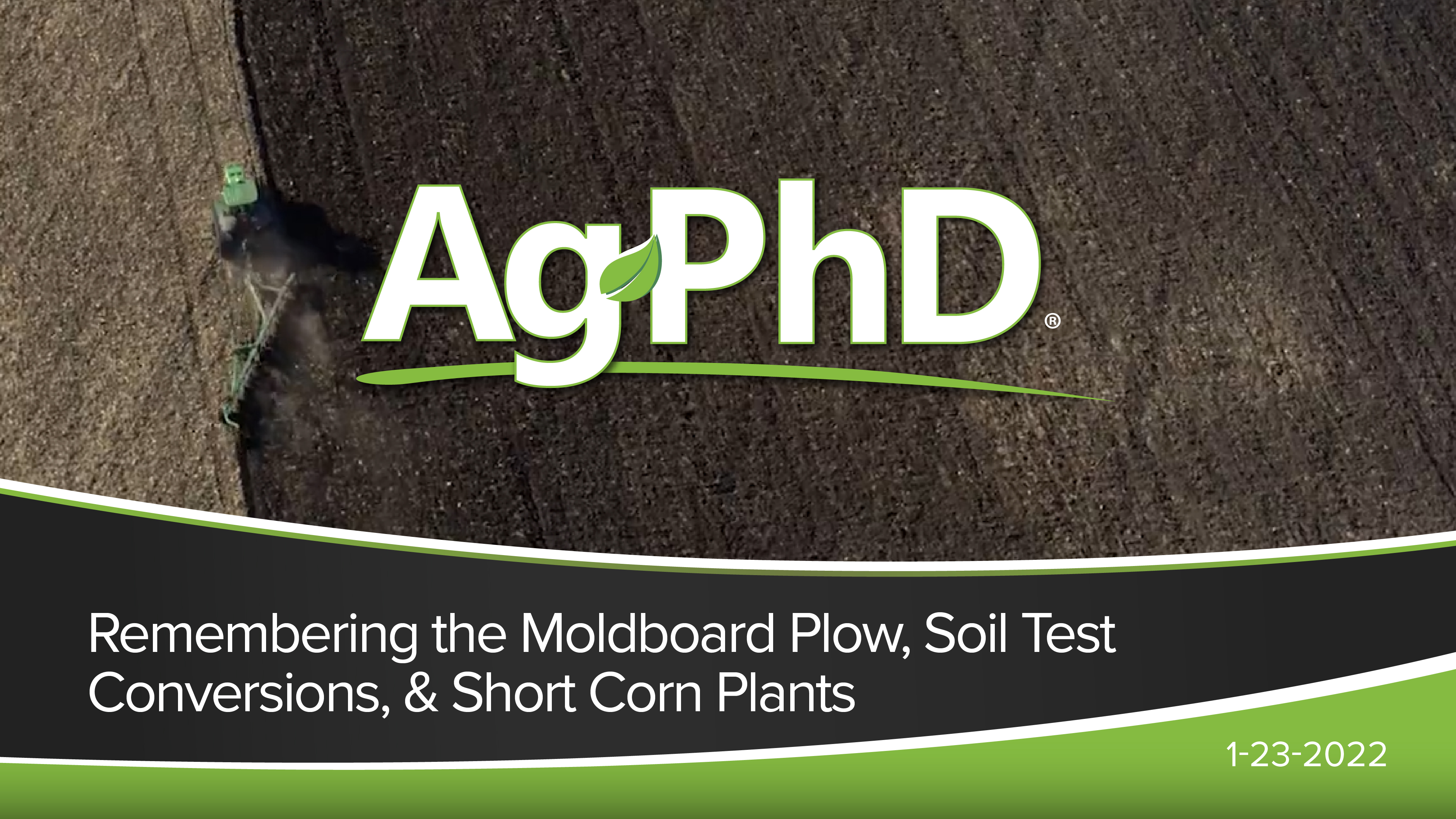 Remembering the Moldboard Plow, Soil Test Conversions, Short Corn Plants| Ag PhD