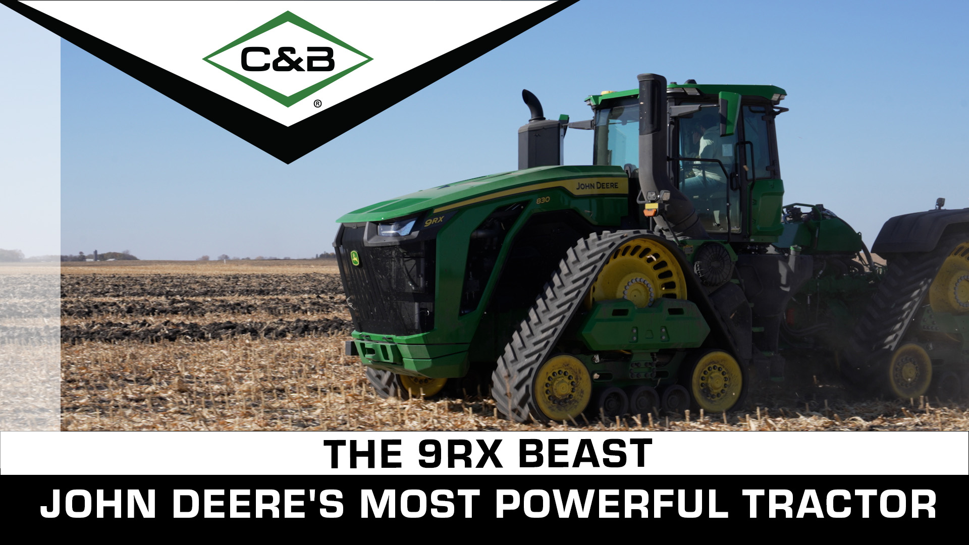 The 9RX Beast: John Deere's Most Powerful Tractor Dominating The Field | C & B