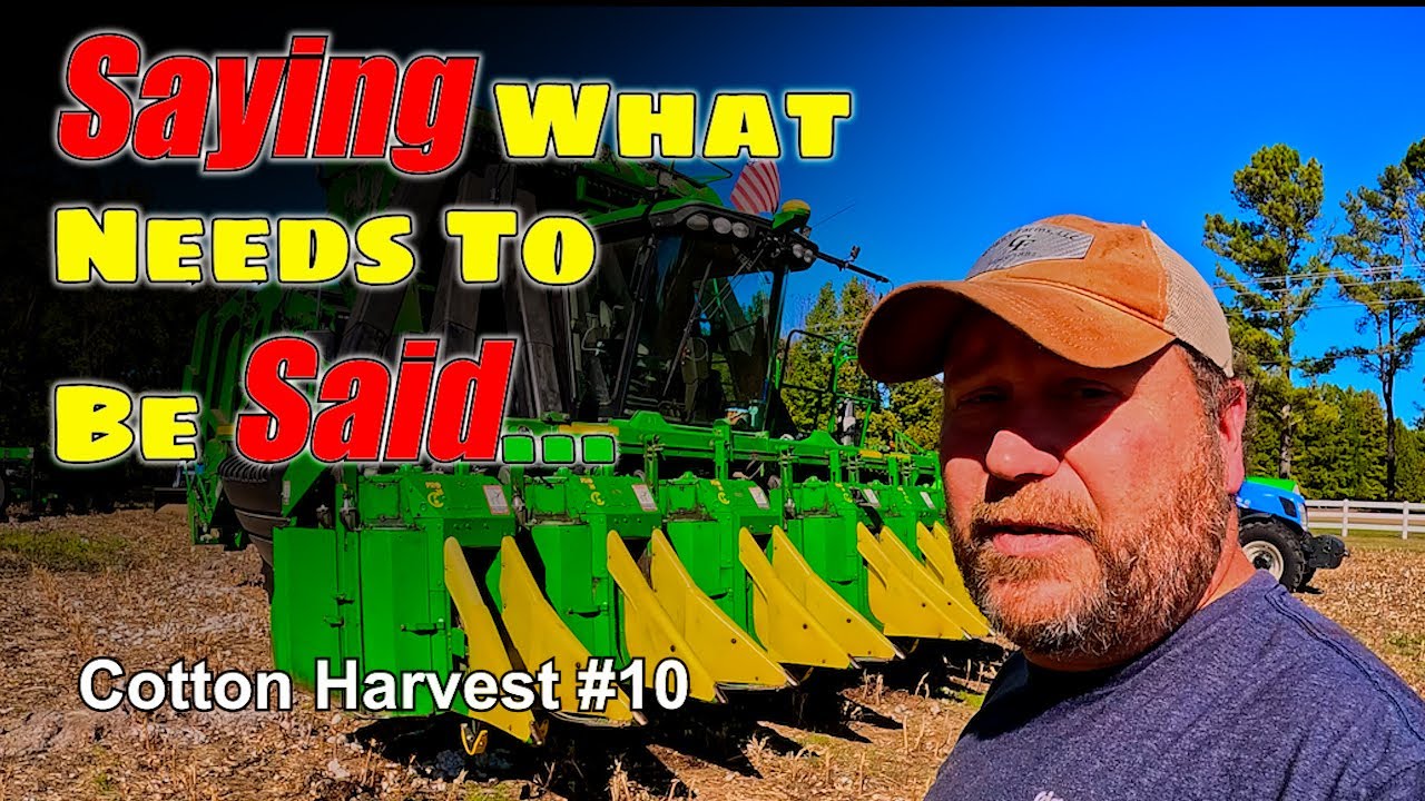 Calling Out Equipment Manufacturers — Cotton Harvest #10 | Griggs Farms