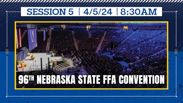 Nebraska State FFA Convention | Session 5