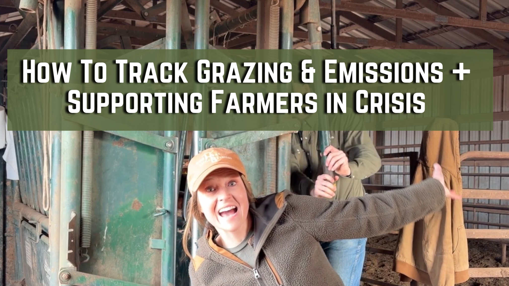 How To Track Grazing & Emissions + Supporting Farmers in Crisis