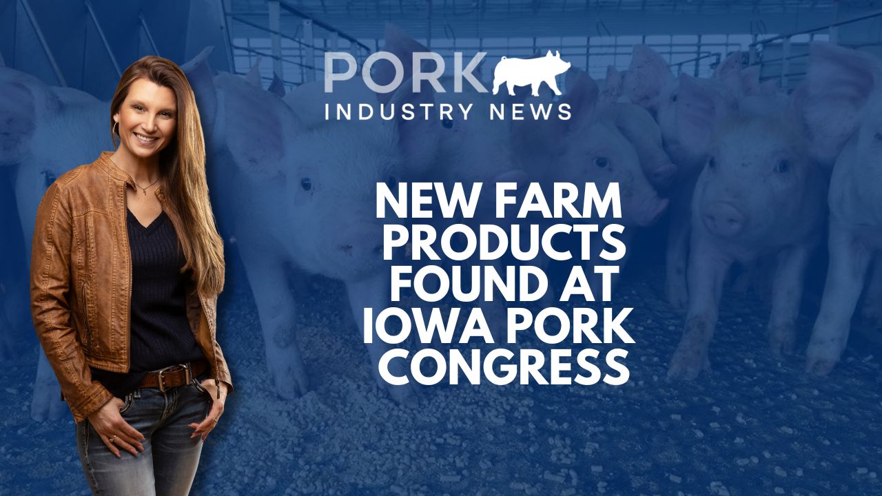 Products Showcased at Iowa Pork Congress Pork Industry News | Pride of Pork