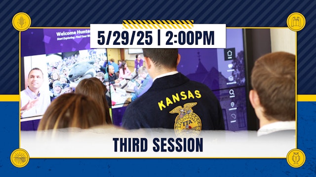 Session 3 - 5/29/25 - Kansas FFA Convention