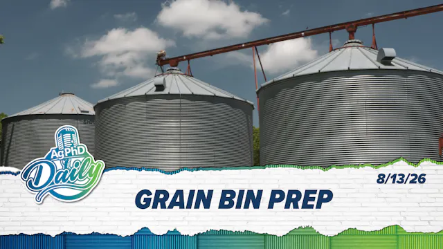 Grain Bin Prep | Ag PhD Daily | 8/13/...