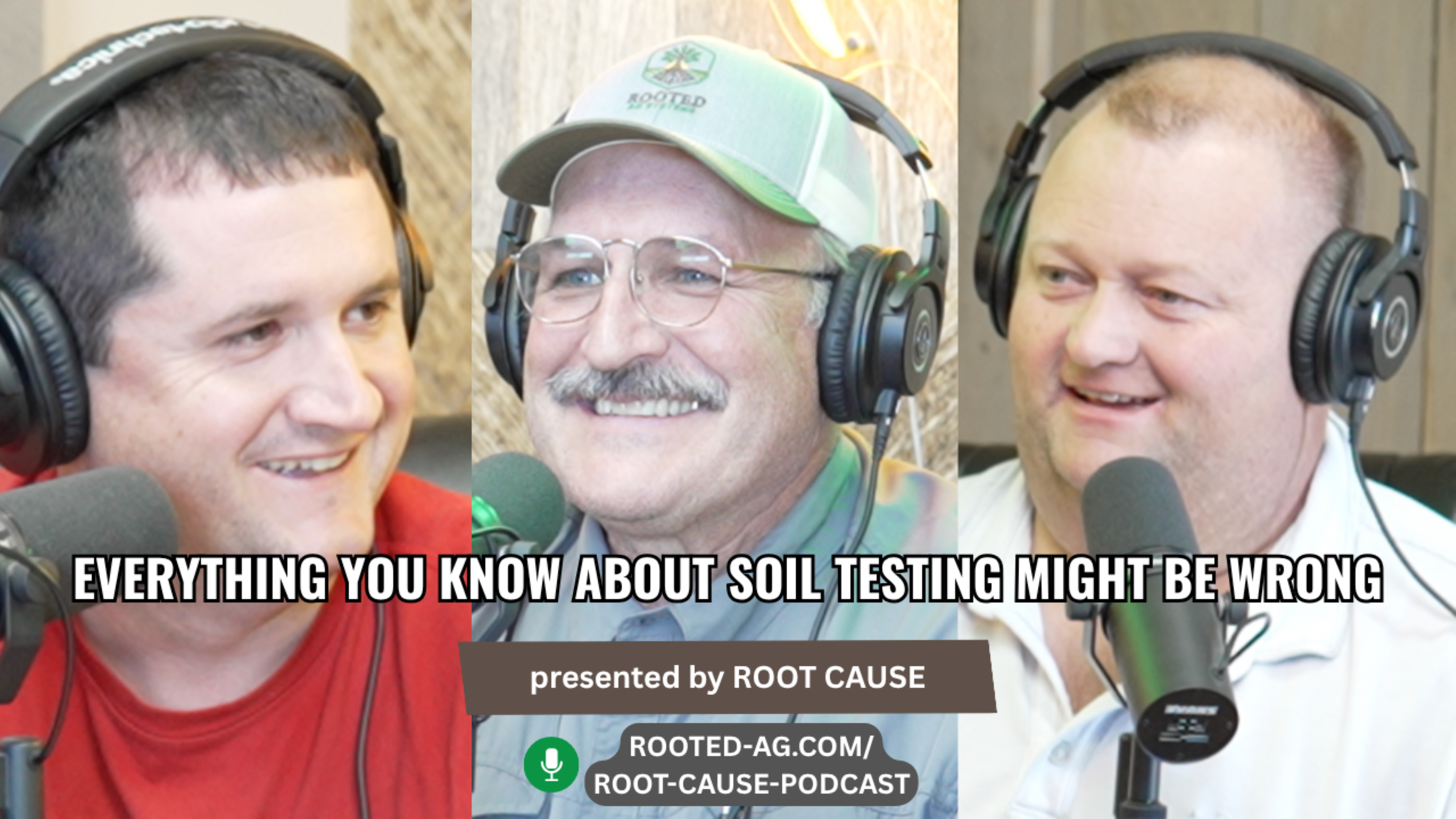 Everything You Know About Soil Testing Might Be Wrong | Root Cause Ag