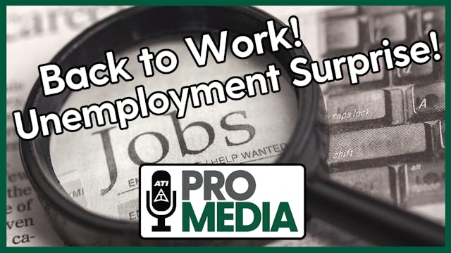 Back to Work! Unemployment Surprise! ...