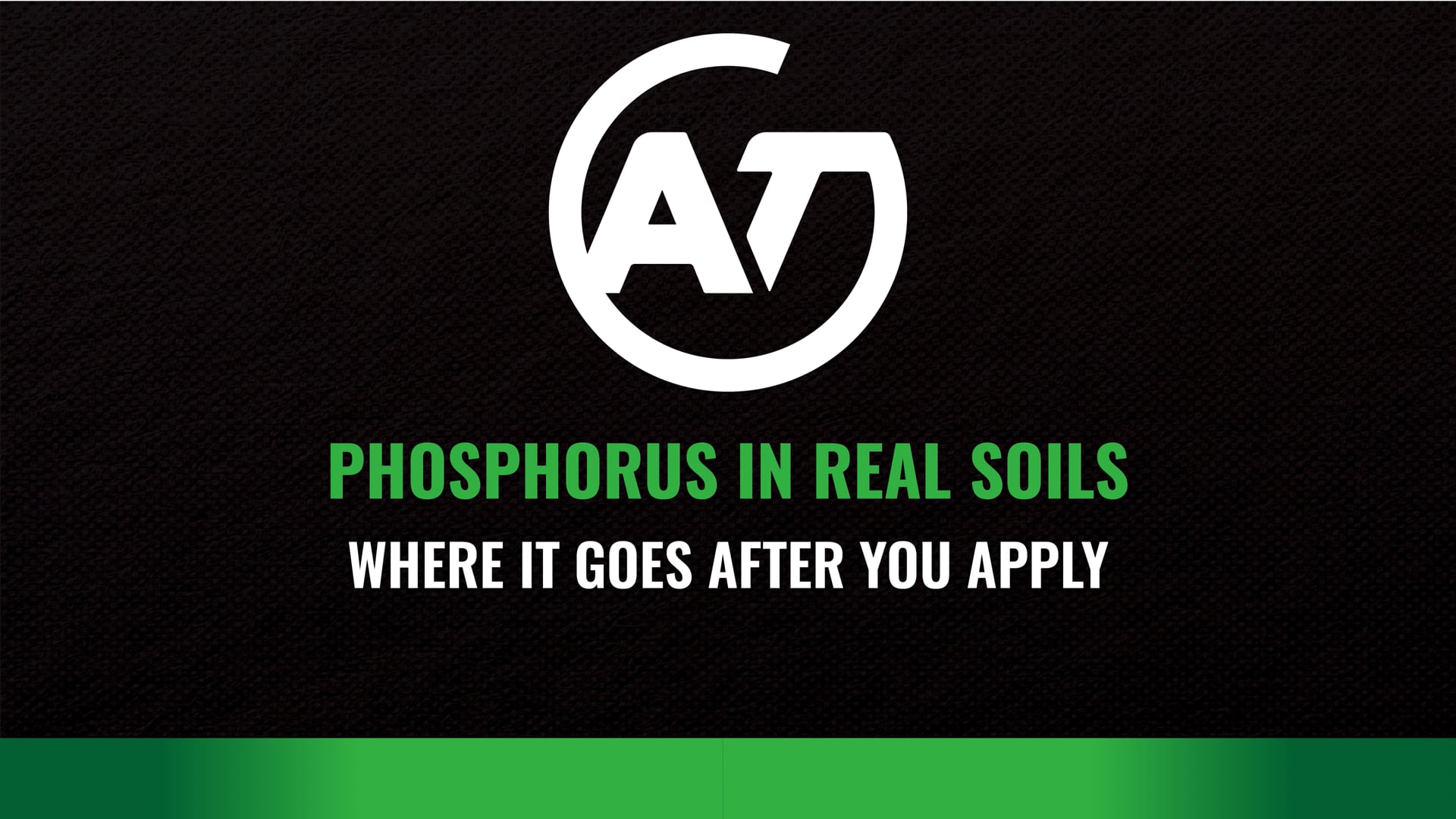 Phosphorus in Real Soils — Where it Goes After You Apply | AgroTech USA
