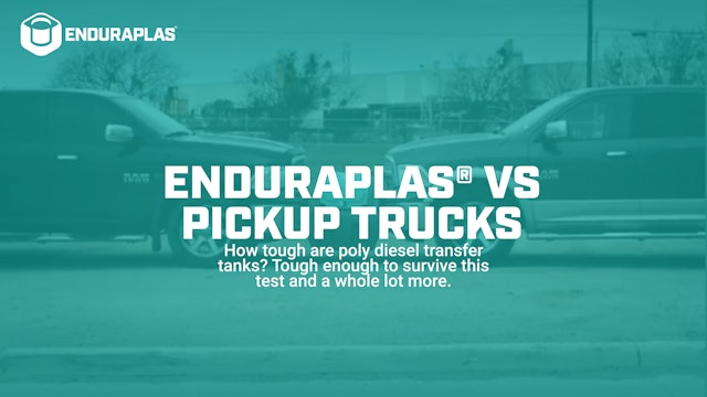 Enduraplas® vs Pickup Trucks | Durable Poly Diesel & DEF Transfer Tanks