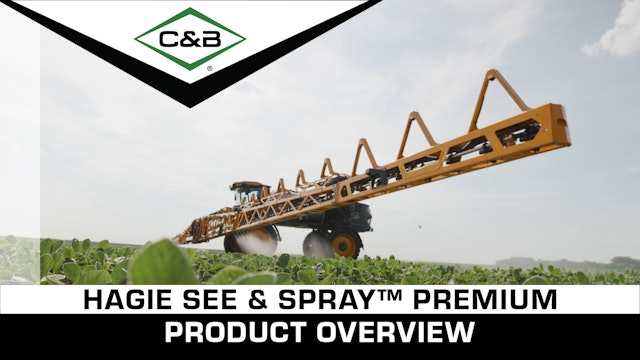 Hagie See & Spray™ Premium Product Overview | C & B