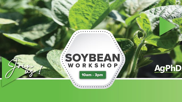 Ag PhD Soybean Workshop - 2/8/24