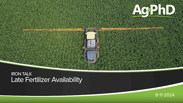 Late Fertilizer Availability | Ag PhD