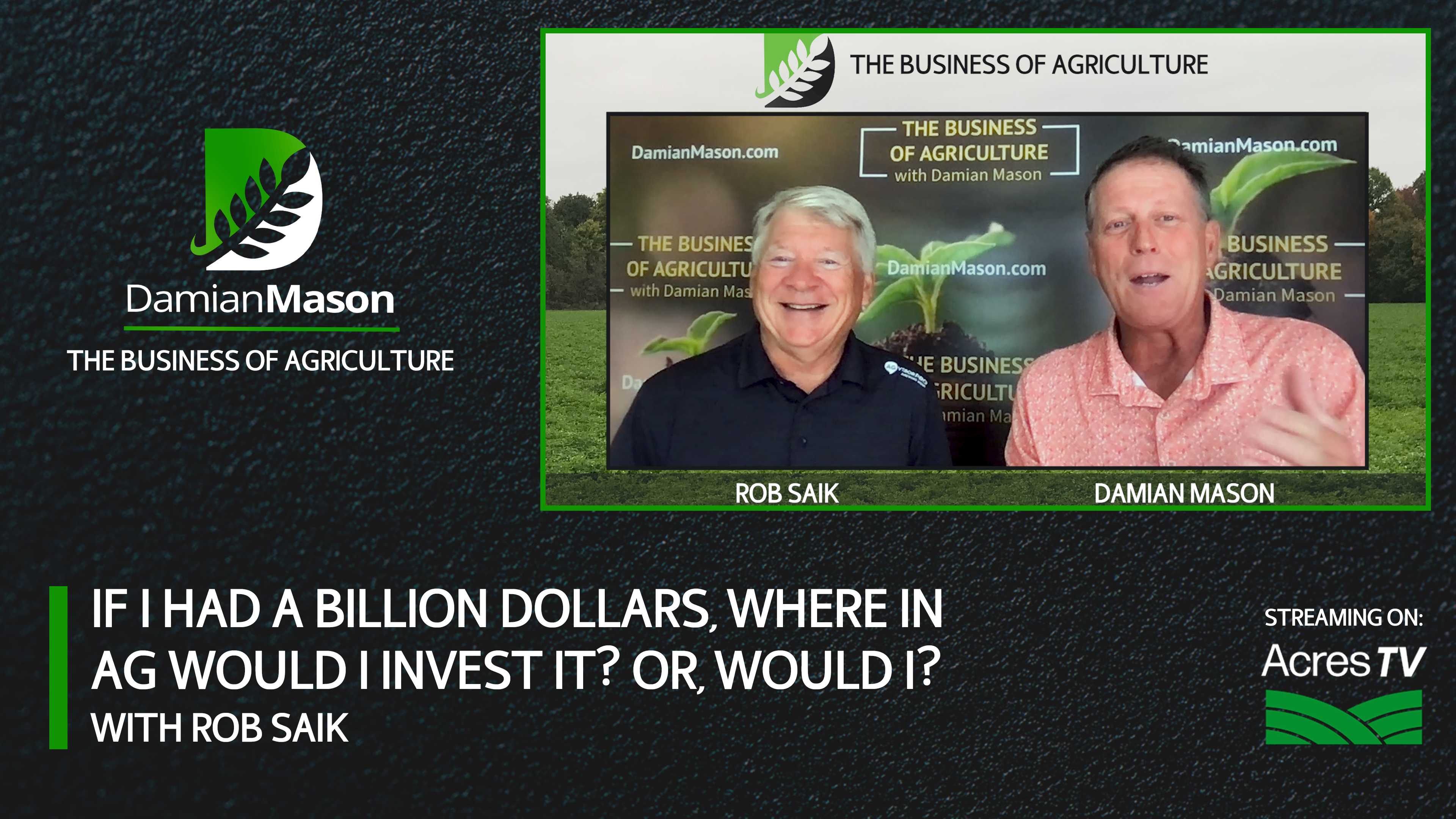 If I Had a Billion Dollars, Where in Ag Would I Invest It? Or, Would I?