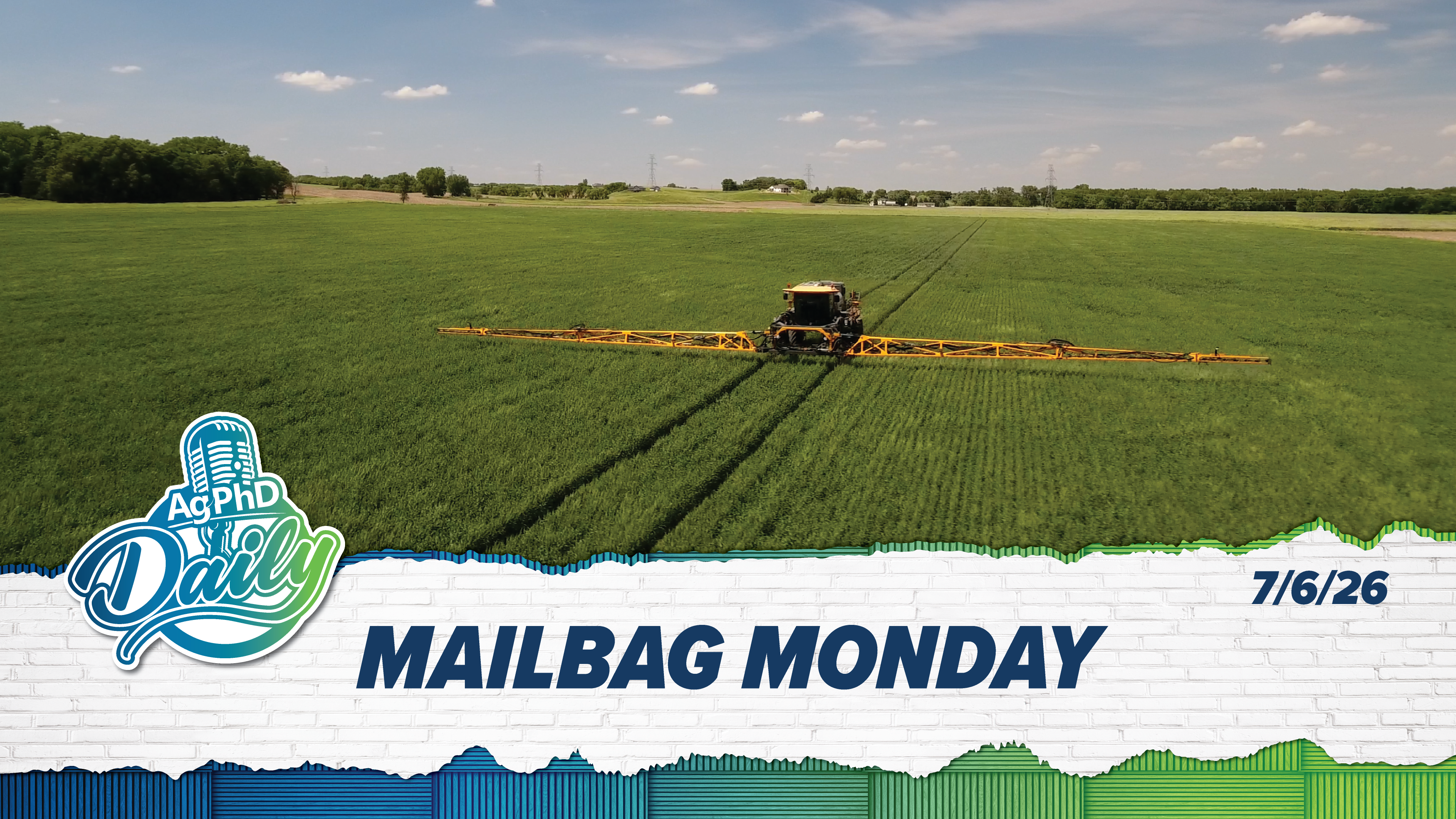 Mailbag Monday | Ag PhD Daily | 7/6/26