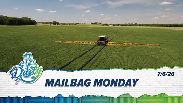 Mailbag Monday | Ag PhD Daily | 7/6/26