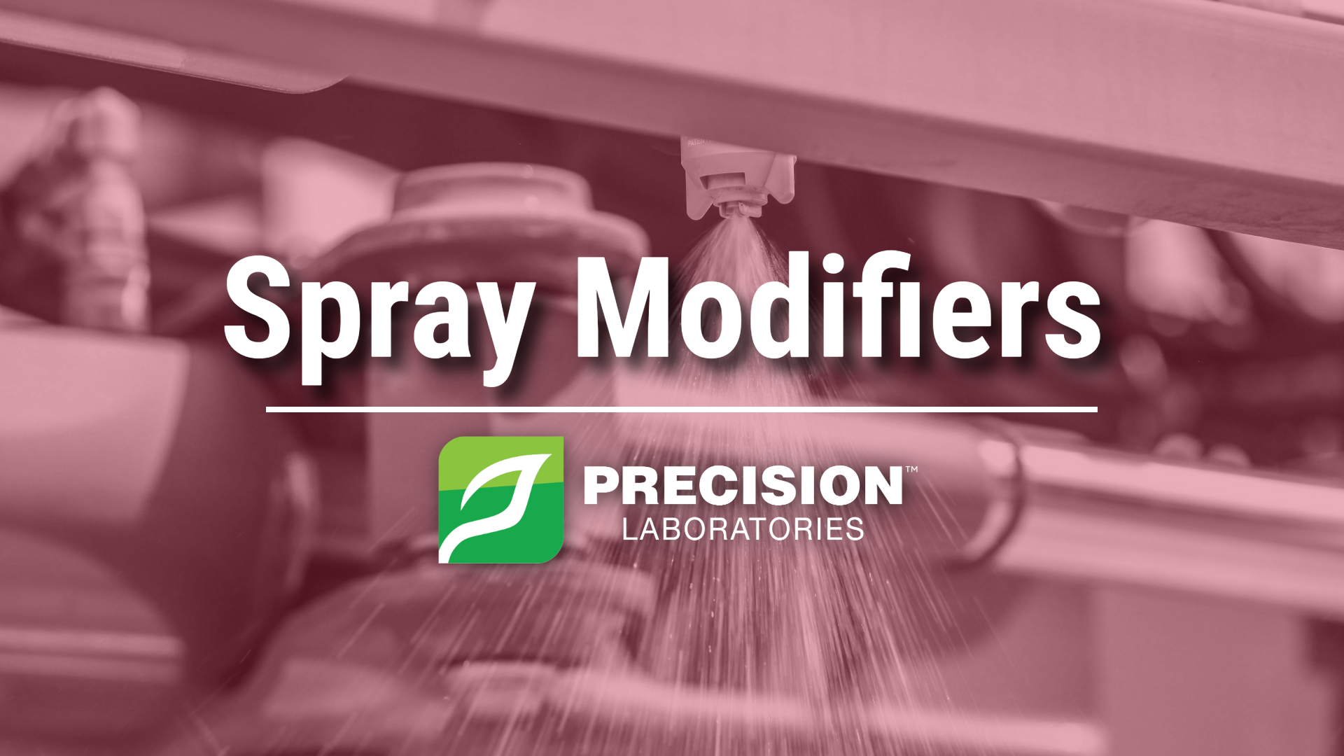 Spray Modifiers | Precision Laboratories