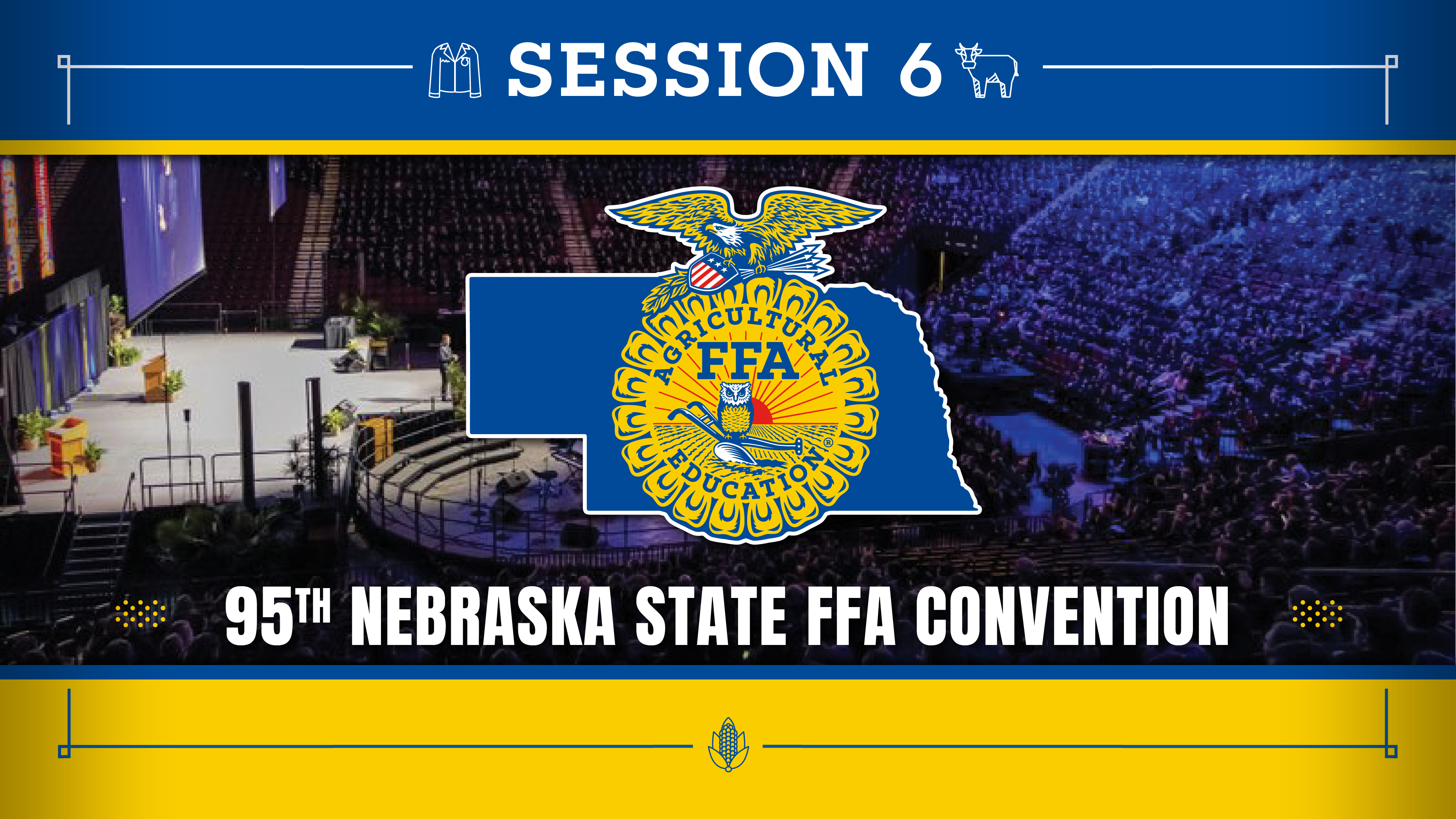 Nebraska State FFA Convention | Session 6