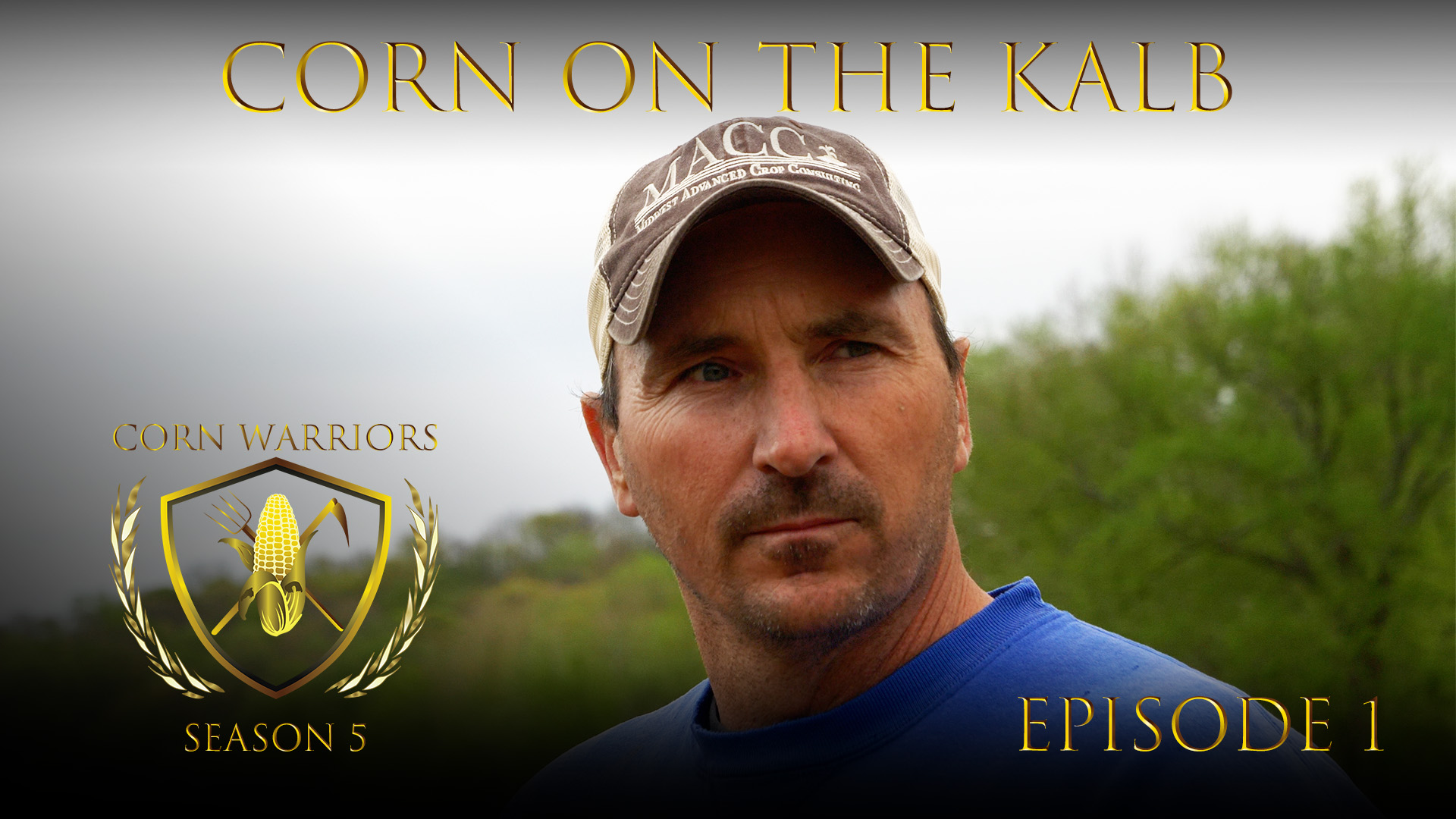 Corn Warriors | 501 | Corn on the Kalb