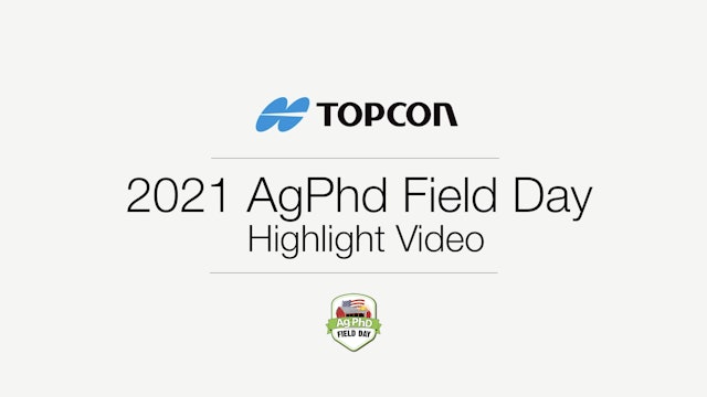 Topcon Highlight Video from 2021 Ag PhD Field Day