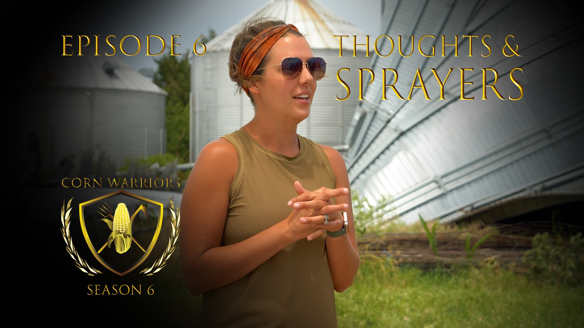 Corn Warriors | 606 | Thoughts & Sprayers