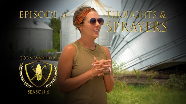 Corn Warriors | 606 | Thoughts & Spra...