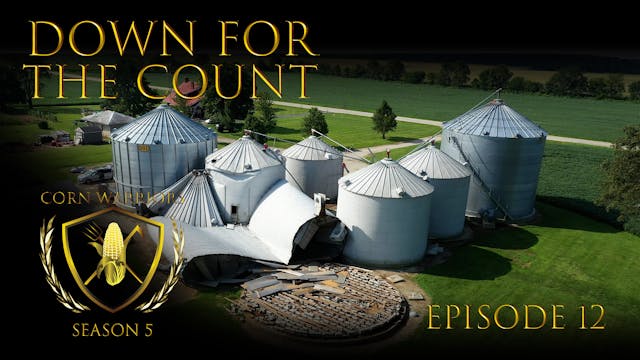 Corn Warriors | 512 | Down for the Count