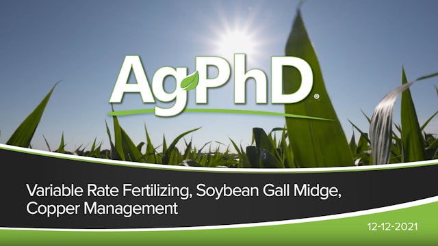 Variable Rate Fertilizing, Soybean Gall Midge, Copper Management