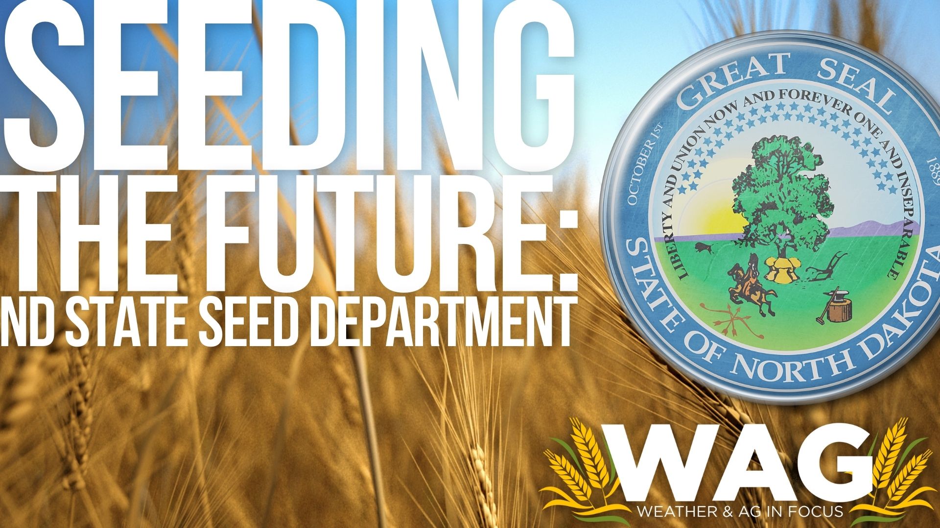 What they do at the ND State Seed Department! 11-30-22 WAG In Focus