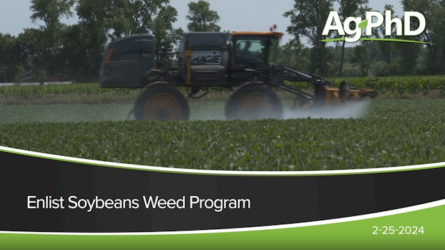 Enlist Soybeans Weed Program | Ag PhD